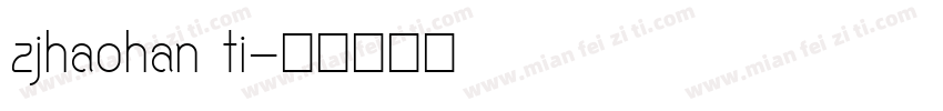 zjhaohan ti字体转换